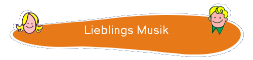 Lieblings Musik